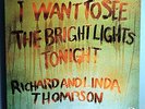 RICHARD+LINDA THOMPSON I WANT TO SEE BRIGHT LIGHTS RARE ORIG US LP w/INSERT MINT
