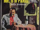 BILLY ECKSTINE: Mr. B In Paris LP (Mono, sm corner ding/tear, demo rubber stamp