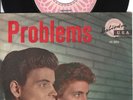 7“ THE EVERLY BROTHERS „PROBLEMS / LOVE OF MY LIFE“