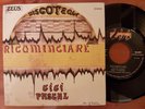45g-GIGI PASCAL E LA POP COMPAGNIA MECCANICA-RICOMINCIARE -GROUP  PROGR.RARE