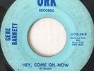 ORK 34 Gene Barnett GARAGE ROCKER Hey Come On Now / The Right To Love 45 VG+