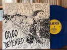 DEMENTED ARE GO GO GO DEMENTED PSYCHOBILLY BLUE VINYL LP