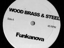 Wood, Brass & Steel ?– Funkanova (Remix) / What Cha Say (Remix) US Disco Funk