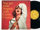 CURTIS COUNCE: YOU GET MORE BOUNCE WITH CURTIS COUNCE  contemporary LP / MONO DG