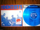 THE DENTISTS SOME PEOPLE ARE ON /500 BLUE VINYL LP REISSUE clean trouble in mind