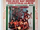 RUDY RAY MOORE Merry Xmas Baby VINYL Lp Funk Soul Dolemite Adult Kent Records