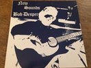 BOB DESPER New Sounds LP Discourage RE Private Psych Loner Folk + 7”