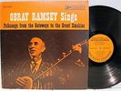 Rare Folk / Bluegrass LP - Obray Ramsey Sings Folksongs From The Gateways To The
