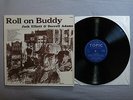 JACK ELLIOT & DERROLL ADAMS Roll on buddy TOPIC RECORDS LP 12T 105