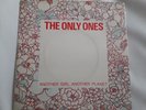 THE ONLY ONES ANOTHER GIRL ANOTHER PLANET 7 
