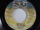 Modern Soul 45 SAM BUTLER I Can't Get Over (Loving You) SRI HEAR