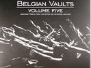 Belgian Vaults Volume 5: Legendary Tracks From The Sixties & Seventies Archives