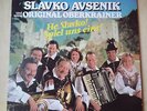 LP--SLAVKO AVSENIK & SEINE ORIGINAL OBERKRAINER-HE SLAVKO   SPIEL UNS EINS
