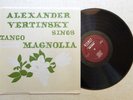 ALEXANDER VERTINSKY ????????? ?????????? Tango Magnolia LP
