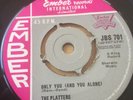 The PLATTERS  UK Ember 45 DOO WOP * Only You and you alone  * MINT