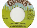 NORTHERN / MODERN BOOGIE -- JERRY WASHINGTON -- DON'T WASTE MY TIME