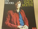 RARE RAY BROOKS LEND ME SOME OF YOUR TIME LP POLYDOR 1ST PRESSING ROCK EX