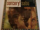 SABU & HIS PERCUSSION ENSEMBLE Sorcery on Columbia WL 101 Mono Jazz Exotica LP