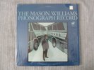 THE MASON WILLIAMS PHONOGRAPH RECORD  VINYL RECORD LP / CLASSICAL GAS & MORE