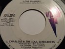 RARE Northern Soul Funk 45 Record Charlene & The Soul Serenaders LOVE CHANGES