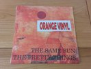 RARE The Pretty Things The Same Sun 2018 Fruits De Mer Orange Vinyl 7