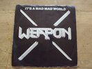 WEAPON - IT'S A MAD MAD WORLD 7