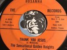 SENSATIONAL GOLDEN KNIGHTS Gospel Soul 45 Hosanna Thank You Jesus / You've Been