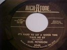 Earl Peterson - It's Hard To Let A Good Time Pass Me By - Rich-R-Tone 8048 -RARE