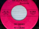 the CORVETS doo-wop on vg condition WAY-OUT 45   MY DARLING b/w  LEONORA   pc148