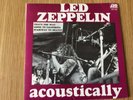 LED ZEPPELIN - ACOUSTICALLY. 3 SONG EP. AUSTRALIAN ISSUE IN EXCELLENT CONDITION