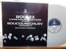 BOULEZ Livre pour quatuor BOUCOURECHLIEV Archipel II   Parrenin SQ / Erato LP NM