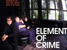 Element of Crime - Immer Da Wo du Bist Bin Ich Nie