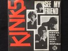 The Kinks: See My friend / never met a girl like you before. Danish issue. EX+
