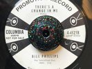 Rockabilly 45 Bill Phillips - There’s A Change In Me HEAR  COLUMBIA