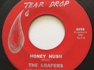 GARAGE PUNK The Loafers HONEY HUSH Tear Drop 45 rare Texas KILLER