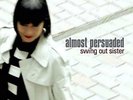Swing Out Sister-Almost Persuaded (UK IMPORT) VINYL NEW