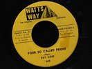 Ray Agee-Your So Called Friend/My So Called Friend-Watts Way 642-BLUES FUNK