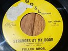 Soul 45 Fuller Bros Stranger at my Door GD&L