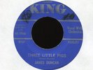 JAMES DUNCAN Three Little Pigs on King New Breed R&B 45 Hear