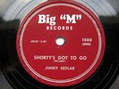 JIMMY SEDLAR - SHORTY'S GOT TO GO - BIG M LABEL EX to NM SOUL R&B 78 RPM RECORD