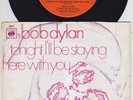 Bob DYLAN * Tonight I'll be staying here with you * 1969 DUTCH 45 *