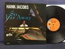 HANK JACOBS - So Far Away - Hank's Groove - Sue Label - Mono
