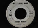 Jasper Woods-Hully Gully Papa/I'm Coming Home-VPM 1009-WLP RARE NORTHERN SOUL