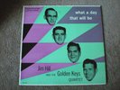 JIM HILL & GOLDEN KEYS LP GKR 2001 WHAT A DAY THAT WILL BE (ROY ROGERS PHOTO)