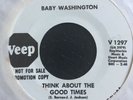 NORTHERN SOUL 45 rpm BABY WASHINGTON on Veep PROMO Think About The Good Times NM