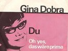 7 45 Gina Dobra - Du weiße Promo RARE dt. Schlager Single Top Condition RARE
