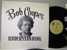 BOB COOPER-understanding-introspective private CANADA-FOLK ACID-ORIG 1981 MINT