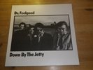 DR. FEELGOOD: Down By The Jetty, UAS 29 727 XO, GER 1st PRESS, 12