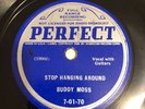 BUDDY MOSS 78 PERFECT 7-01-70 Stop Hanging Around/My Baby Won't Pay Me No Mind