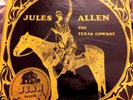 Jules Allen:The Texas Cowboy/Vinyl /Bear Family Records/ German Import w/Booklet
